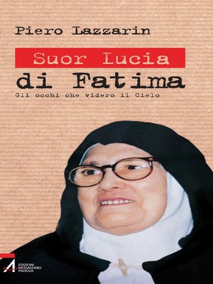 cover image of Suor Lucia di Fatima. Gli occhi che videro il cielo